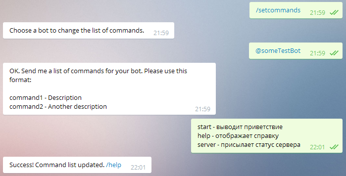 Telegram bot commands. Command1 - description command2 - another description. /SETCOMMANDS change the list of Commands. /SETCOMMANDS Telegram. Success! Command list updated. /Help.